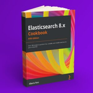 Elasticsearch 8.x Cookbook