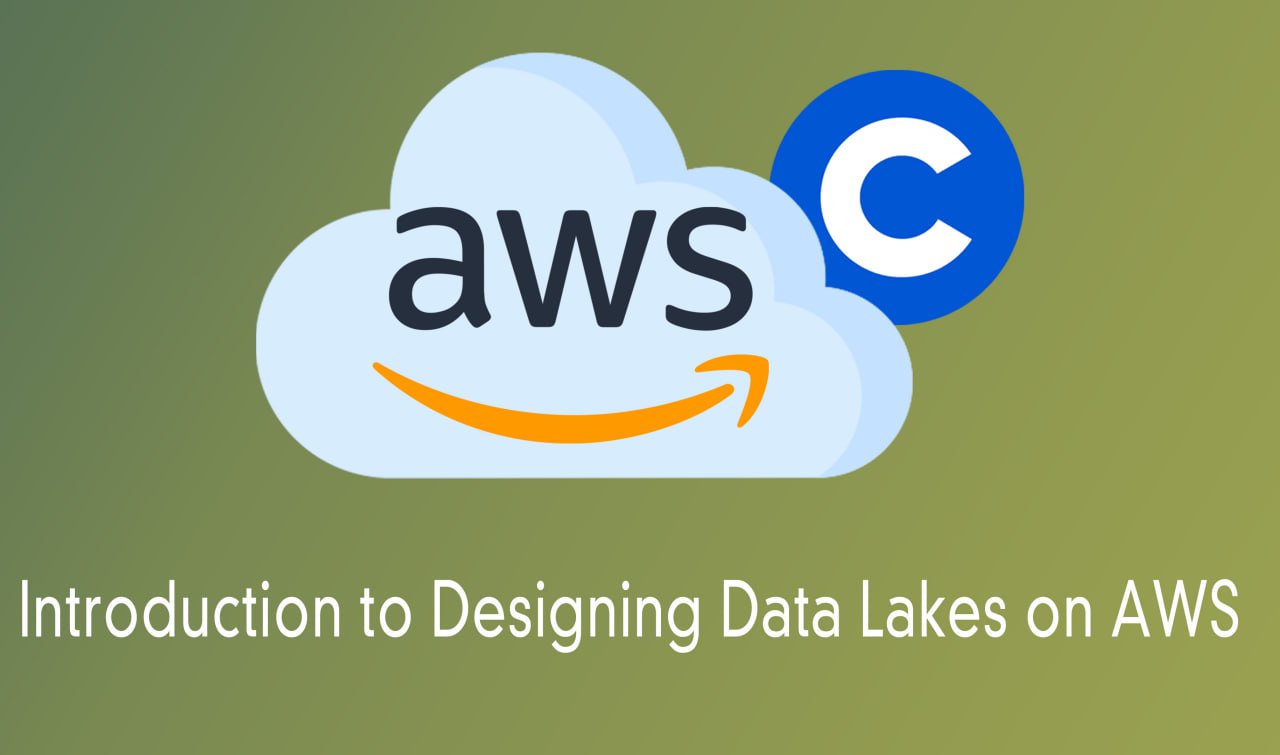 Introduction to Designing Data Lakes on AWS